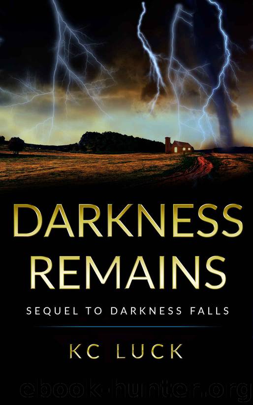 Darkness Remains: Sequel to Darkness Falls by KC Luck