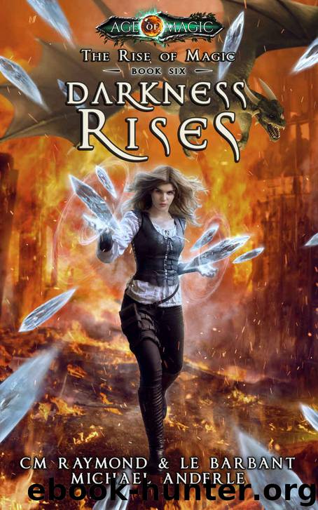 Darkness Rises by C. M. Raymond & L. E. Barbant & Michael Anderle