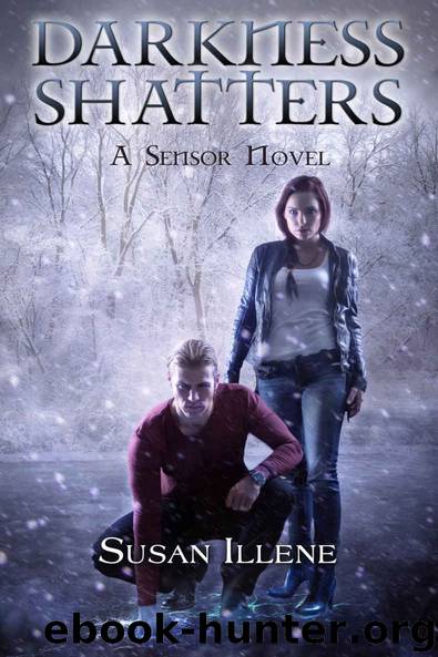 Darkness Shatters: Book 5 (Sensor Series) by Susan Illene