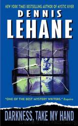 Darkness Take My Hand by Dennis Lehane
