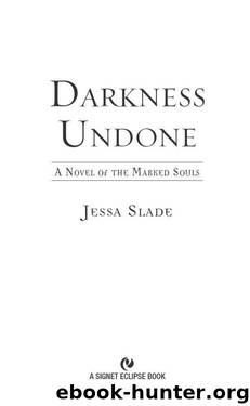 Darkness Undone by Jessa Slade