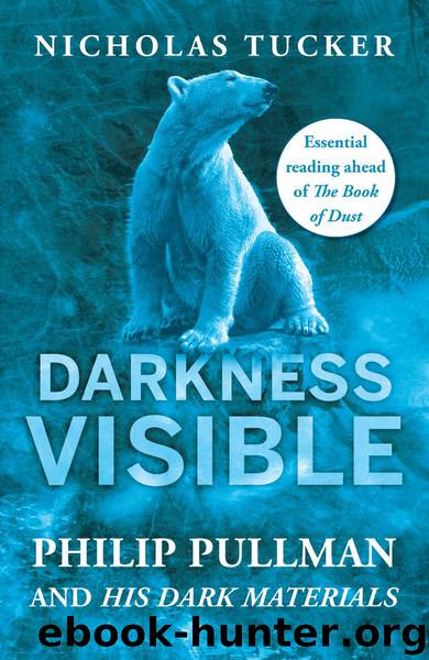 Darkness Visible by Nicholas Tucker