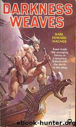 Darkness Weaves by Wagner Karl Edward