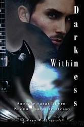 Darkness Within (Italian Edition) by Laura Pellegrini