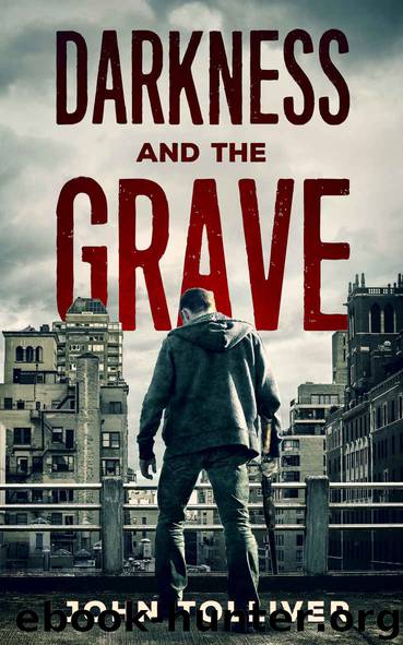 Darkness and The Grave: A Zombie Novel by John Tolliver