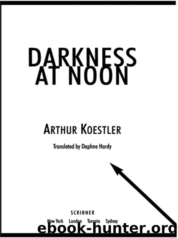 Darkness at Noon by Arthur Koestler & Daphne Hardy