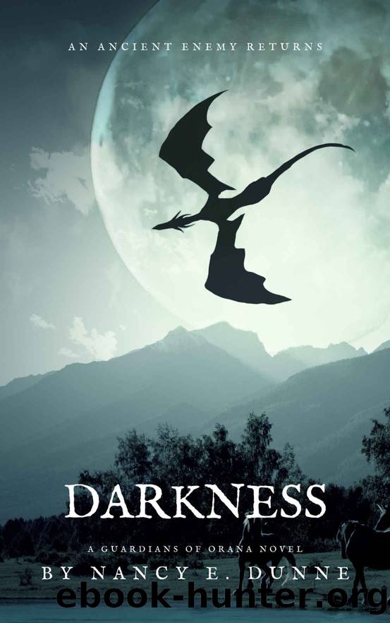 Darkness: A Guardians of Orana Novel by Nancy E Dunne