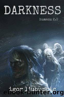 Darkness: Humanz 2.0 by Igor Ljubuncic