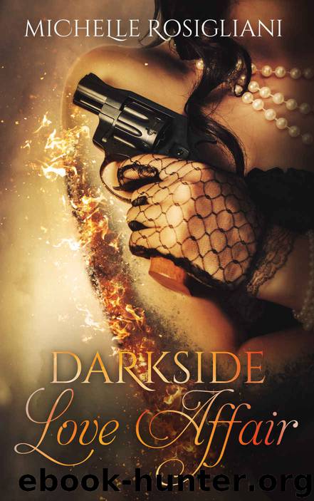 Darkside Love Affair by Michelle Rosigliani
