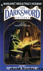Darksword - 01 - Forging the Darksword by Tracy Hickman