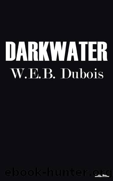 Darkwater by W. E. B. DuBois