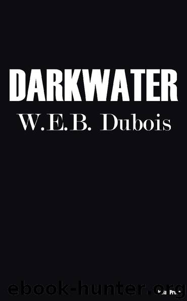 Darkwater by W.E.B. Dubois