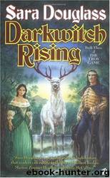 Darkwitch Rising by Sara Douglass