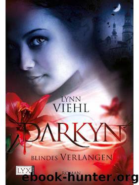 Darkyn: Blindes Verlangen (German Edition) by Viehl Lynn