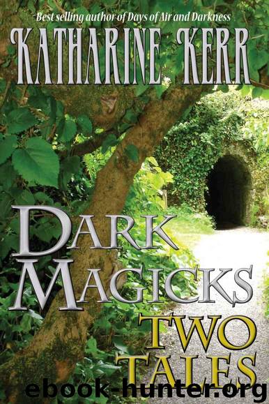 Darl Magicks:Two Stories by Kerr Katharine