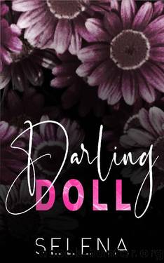 Darling Doll: A Story of Obsession (Willow Heights Prep Academy: The Endgame Book 1) by Selena