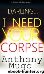 Darling... I Need Your Corpse by Anthony Mugo
