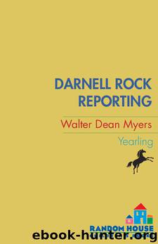 Darnell Rock Reporting by Walter Dean Myers
