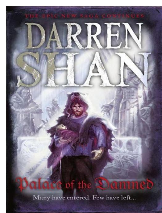 Darren Shan - The Saga of Larten Crepsley 03 - Palace of the Damned by Darren Shan