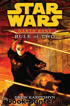 Darth Bane Rule of Two by Karpyshyn Drew