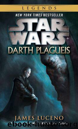 Darth Plagueis: Star Wars (Star Wars - Legends) by Luceno James