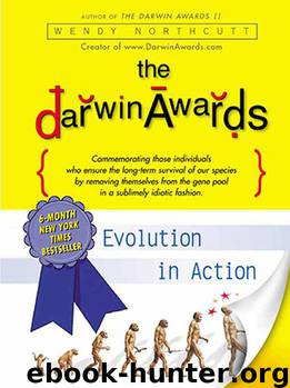 Darwin Awards: Evolution in Action by Northcutt Wendy