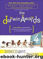 Darwin Awards: Intelligent Design by Northcutt Wendy