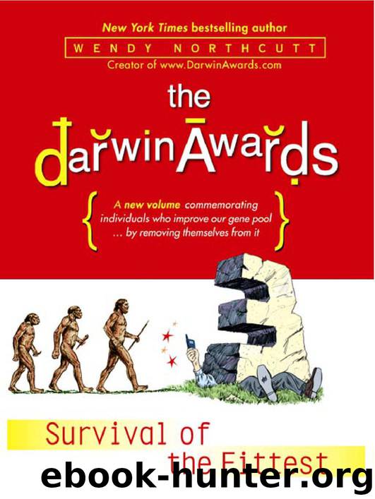 Darwin Awards: Survival of the Fittest by Northcutt Wendy