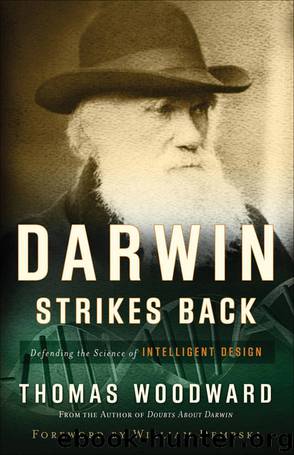 Darwin Strikes Back: Defending the Science of Intelligent Design by Thomas Woodward