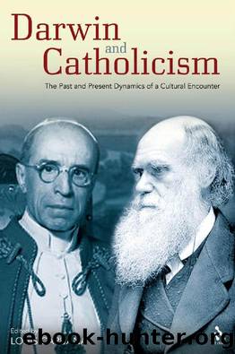 Darwin and Catholicism : The Past and Present Dynamics of a Cultural Encounter by Louis Caruana