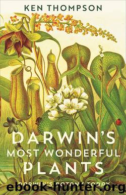 Darwin's Most Wonderful Plants by Ken Thompson