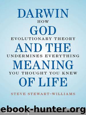 Darwin, God and the Meaning of Life by Steve Stewart-Williams