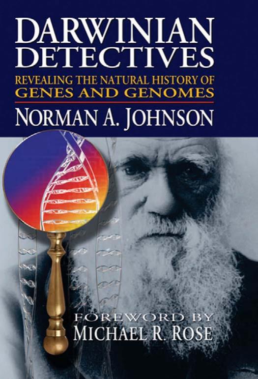 Darwinian Detectives: Revealing the Natural History of Genes and Genomes by Norman A. Johnson
