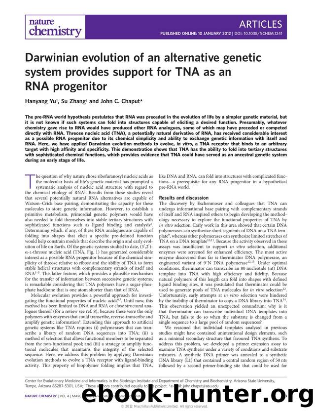 Darwinian evolution of an alternative genetic system provides support for TNA as an RNA progenitor by Hanyang Yu & Su Zhang & John C. Chaput