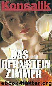 Das Bernsteinzimmer by Heinz G. Konsalik