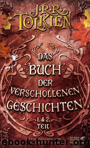 Das Buch der verschollenen Geschichten - Teil 1 & Teil 2 by Tolkien J.R.R
