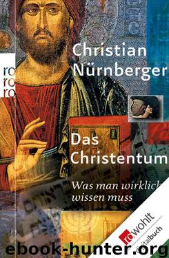 Das Christentum: Was man wirklich wissen muss (German Edition) by Nürnberger Christian