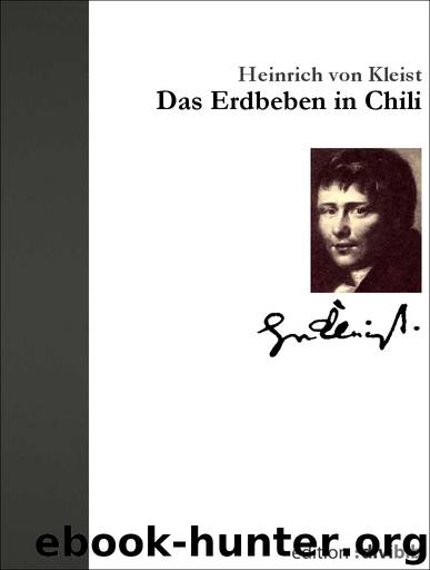 Das Erdbeben in Chili by Heinrich von Kleist
