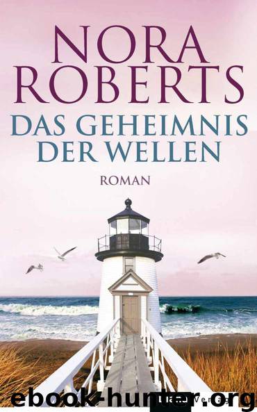 Das Geheimnis der Wellen by Nora Roberts