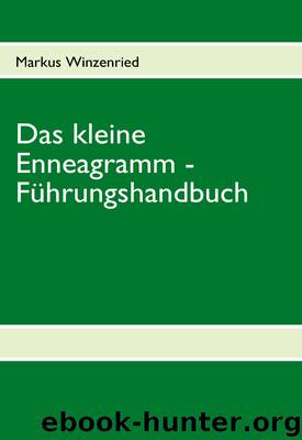 Das Kleine Enneagramm - Fuehrungshandbuch by Markus Winzenried