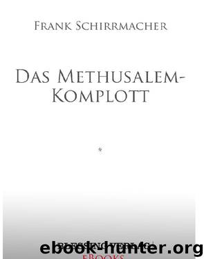 Das Methusalem-Komplott by Schirrmacher Frank