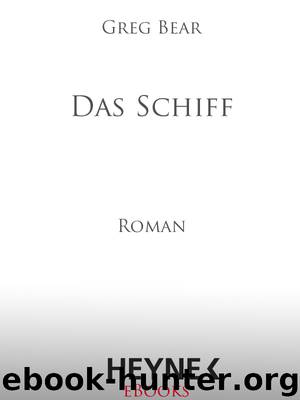 Das Schiff - Roman by Greg Bear