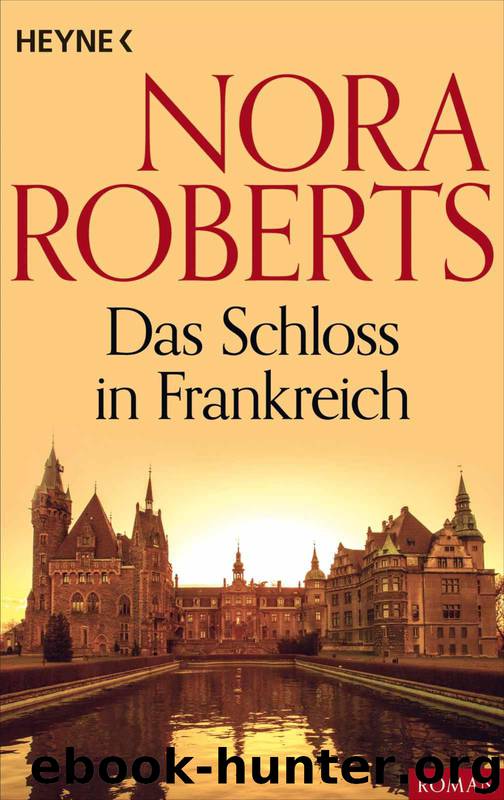 Das Schloss in Frankreich by Nora Roberts