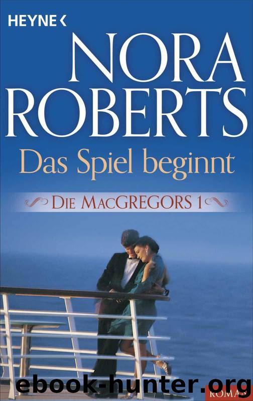 Das Spiel beginnt by Nora Roberts