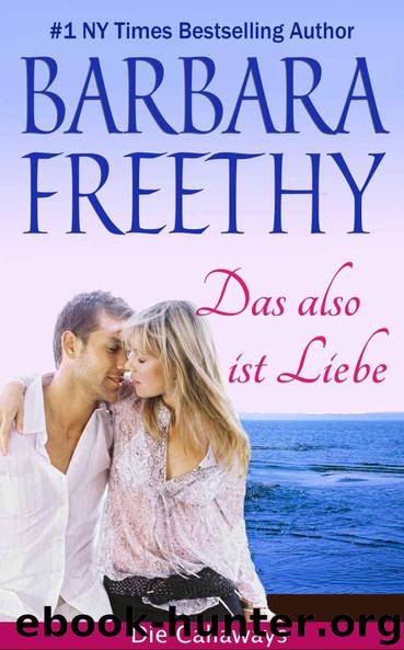 Das also ist Liebe by Barbara Freethy