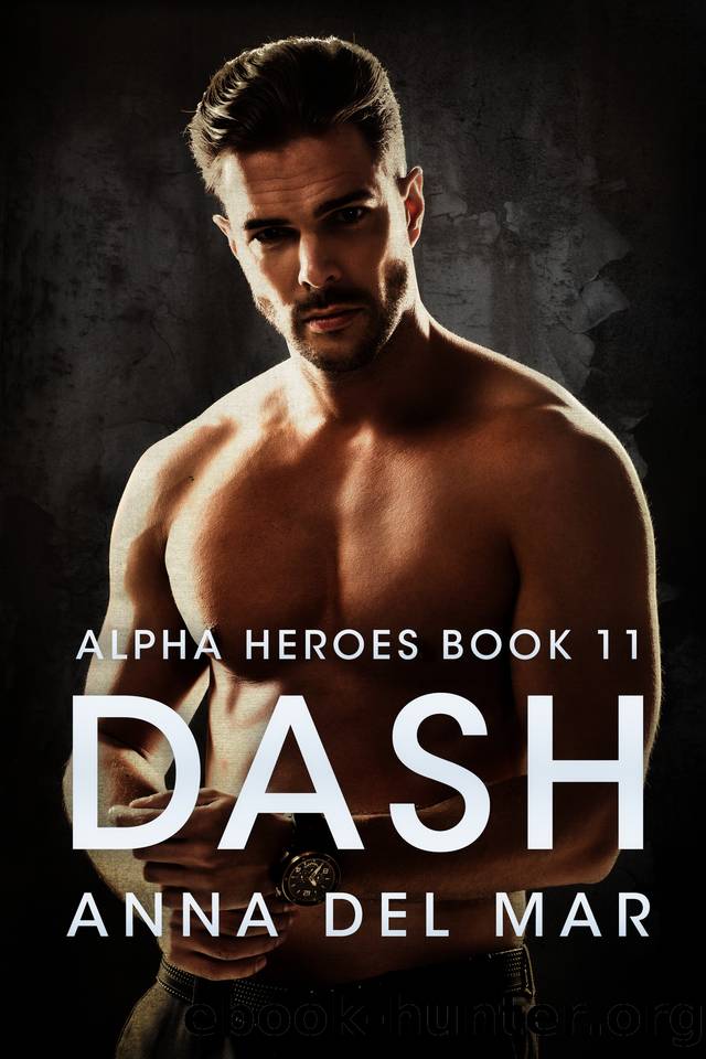 Dash (Alpha Heroes Book 11) by Anna del Mar