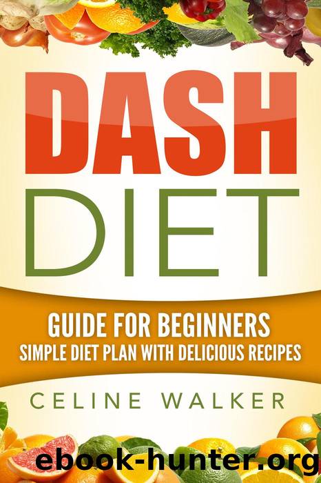 Dash Diet by Celine Walker
