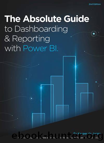 Dashboarding & Reporting With Power Bi : How to Design and Create a Financial Dashboard With Power Bi End to End (9781615473632) by De Jonge Kasper