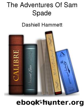 Dashiell Hammett - 1944 The Adventures Of Sam Spade by Dashiell Hammett