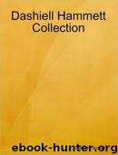 Dashiell Hammett Collection by Dashiell Hammett
